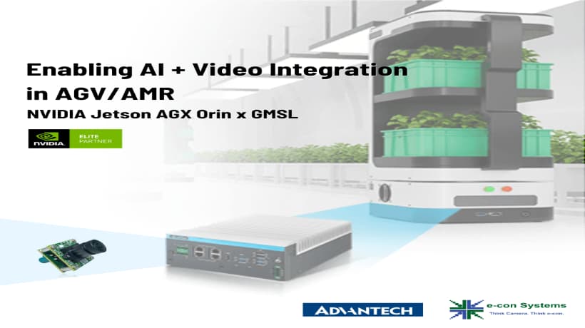 Advantech hợp tác với e-con Systems để hỗ trợ hệ thống video AI hiệu suất cao cho AGV/AMR